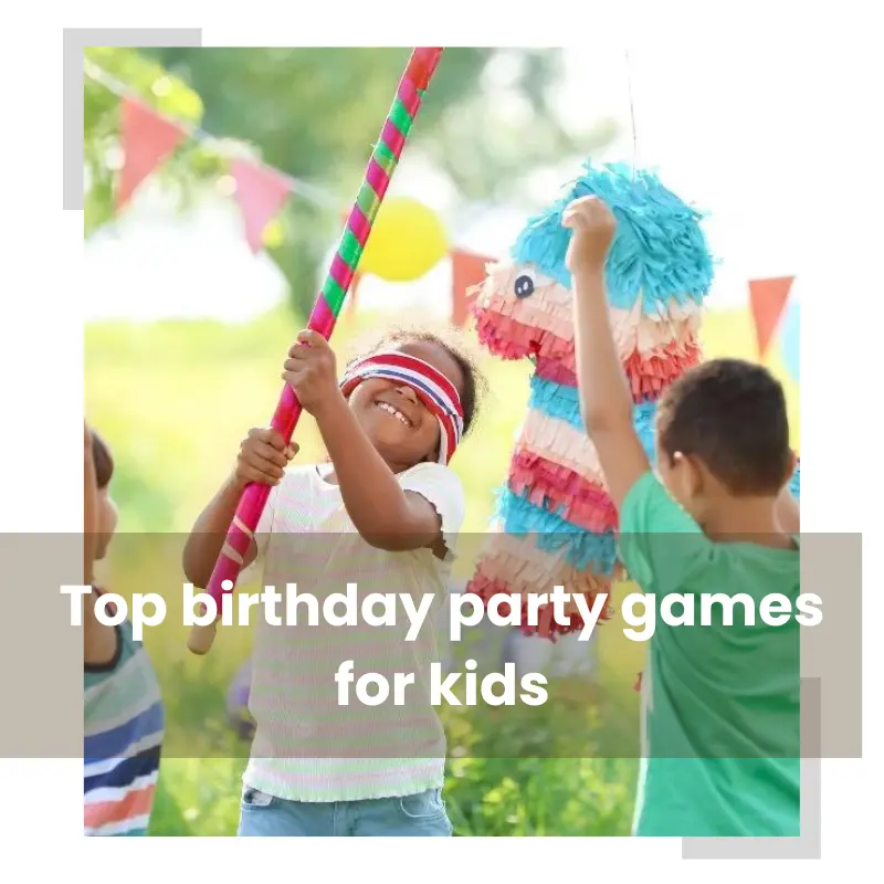 top birthday party games for kids